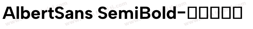 AlbertSans SemiBold字体转换